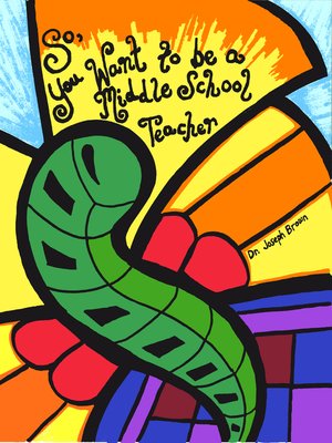 cover image of So, You Want to Be a Middle School Teacher